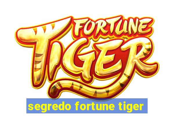 segredo fortune tiger