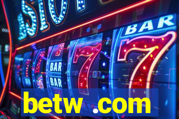betw .com