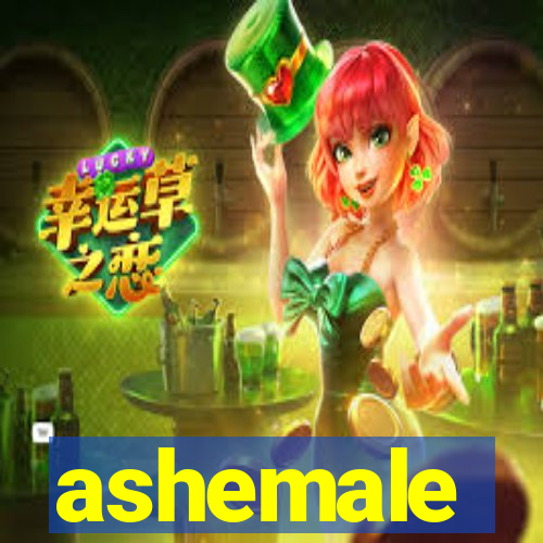 ashemale