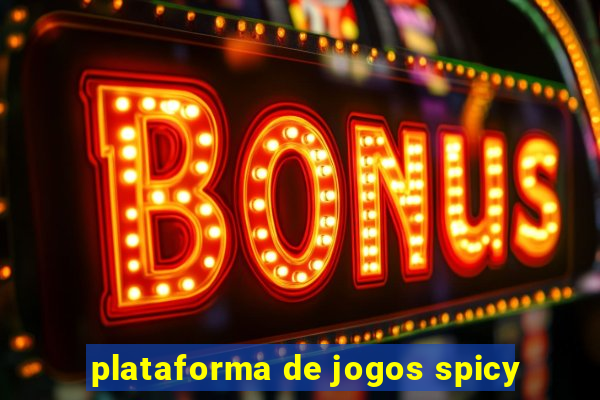plataforma de jogos spicy