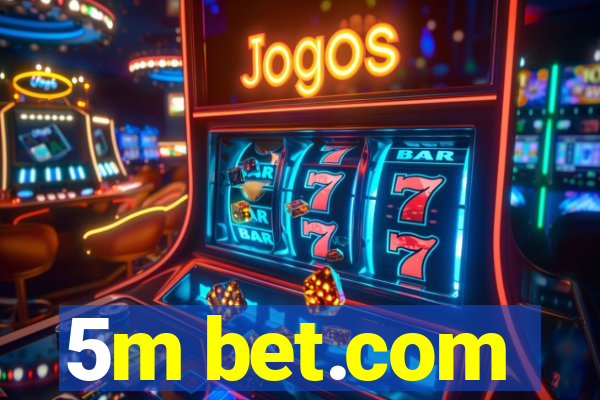 5m bet.com