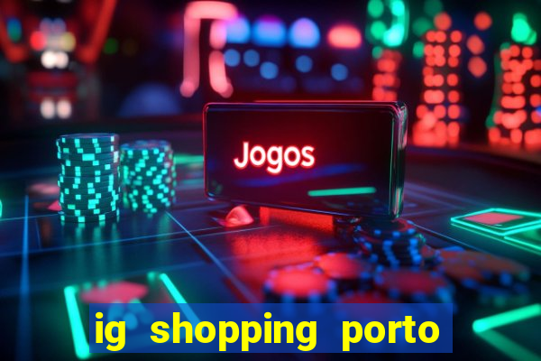 ig shopping porto velho cinema