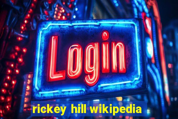 rickey hill wikipedia