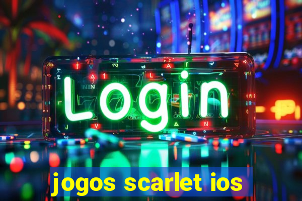 jogos scarlet ios
