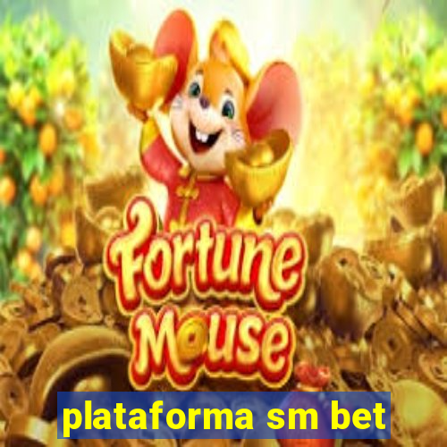 plataforma sm bet