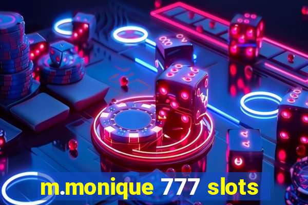 m.monique 777 slots