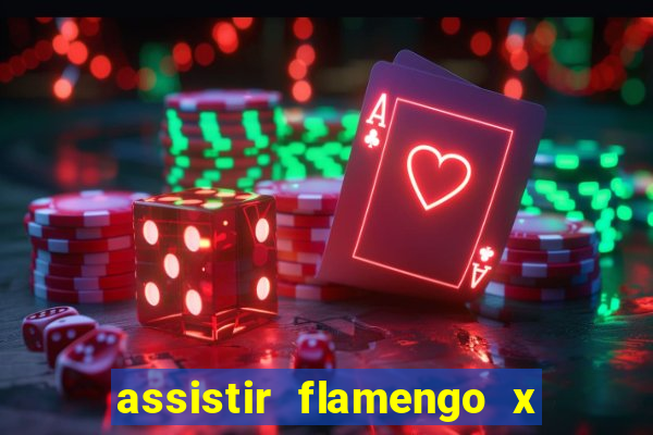 assistir flamengo x corinthians ao vivo multicanais