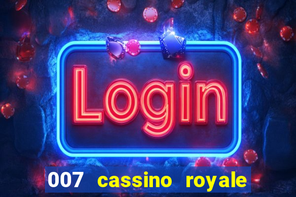 007 cassino royale download dublado 4shared