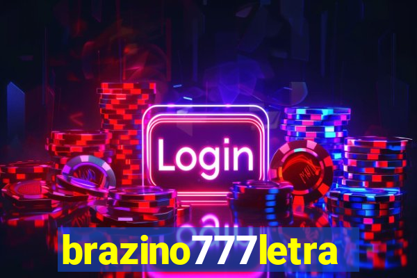 brazino777letra
