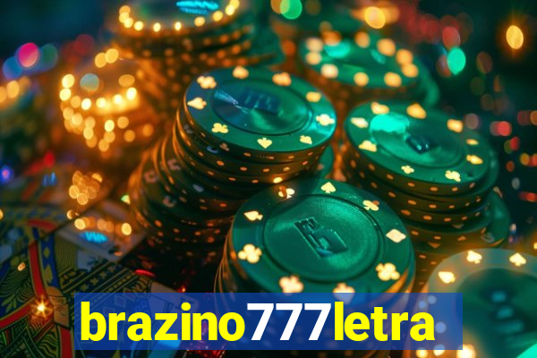 brazino777letra