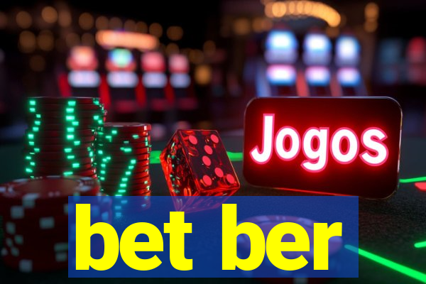 bet ber