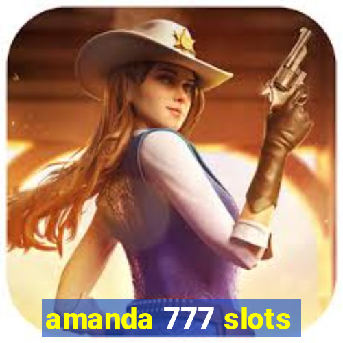 amanda 777 slots