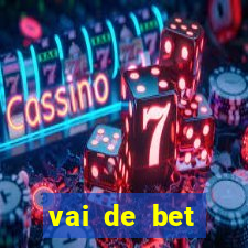 vai de bet esportes da sorte