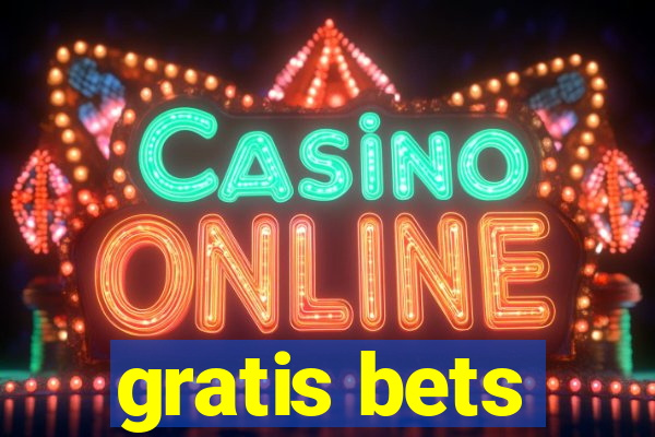gratis bets