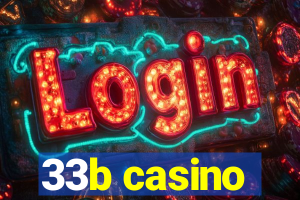 33b casino