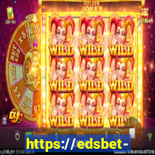https://edsbet-com.jogos.app