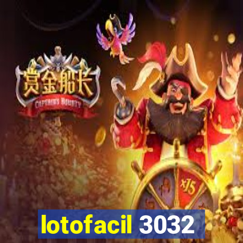 lotofacil 3032