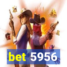 bet 5956