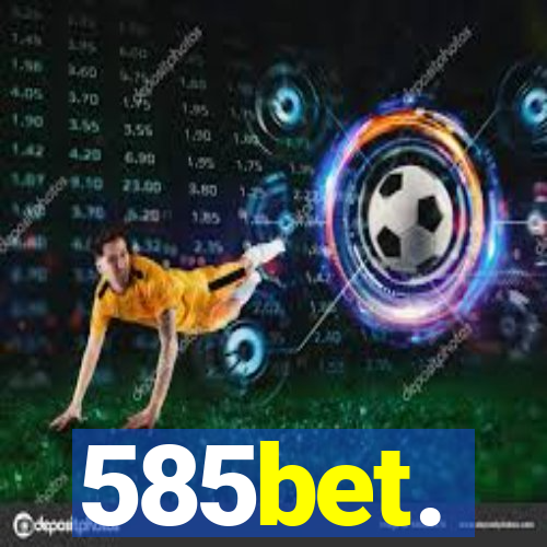 585bet.