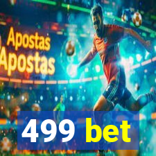 499 bet