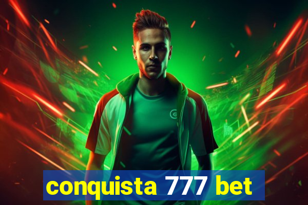 conquista 777 bet