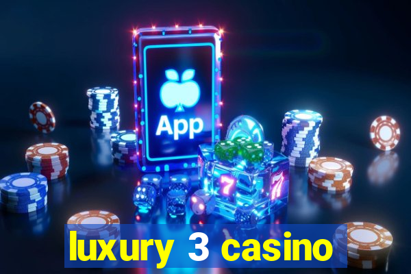 luxury 3 casino