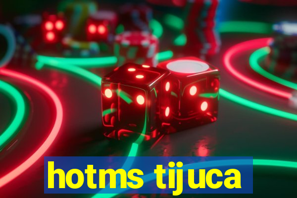 hotms tijuca