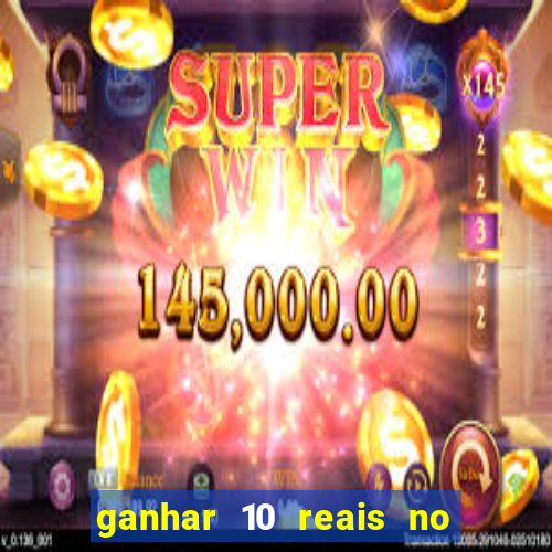 ganhar 10 reais no pix agora