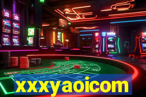 xxxyaoicom