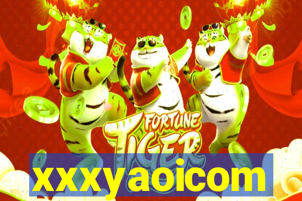 xxxyaoicom