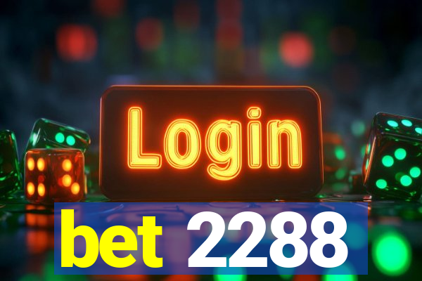 bet 2288