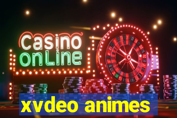xvdeo animes
