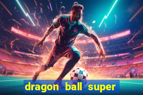 dragon ball super broly dublado assistir
