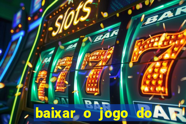 baixar o jogo do candy crush