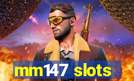 mm147 slots
