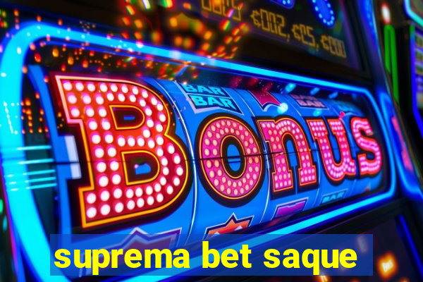 suprema bet saque