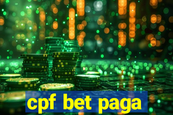 cpf bet paga