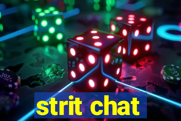 strit chat