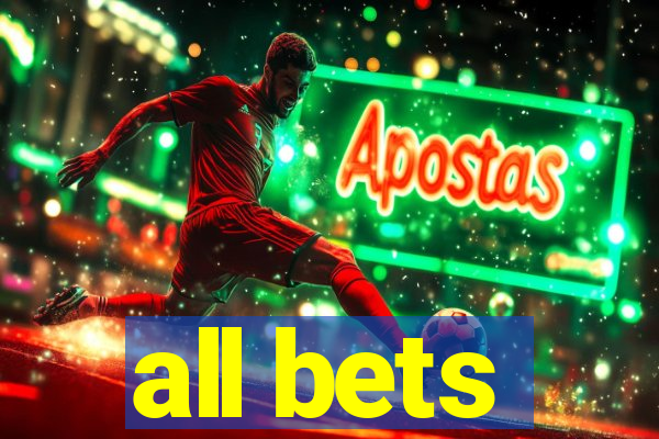 all bets