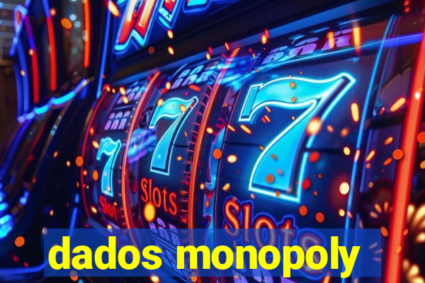dados monopoly