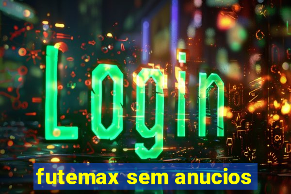futemax sem anucios
