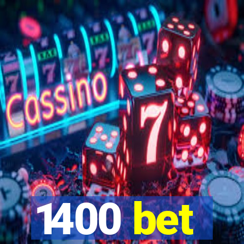1400 bet