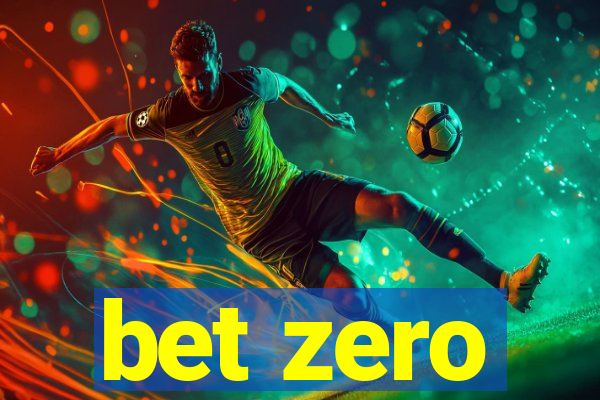 bet zero
