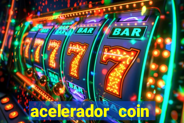 acelerador coin master 2024