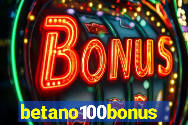 betano100bonus