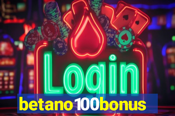 betano100bonus