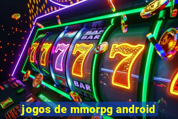 jogos de mmorpg android