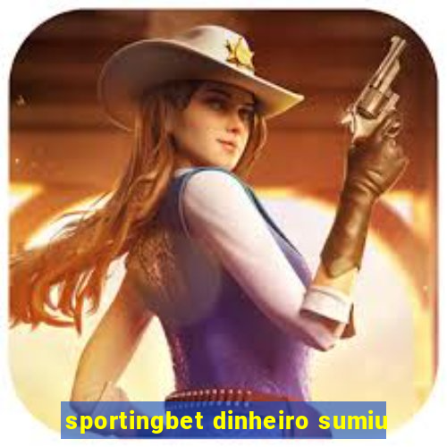 sportingbet dinheiro sumiu