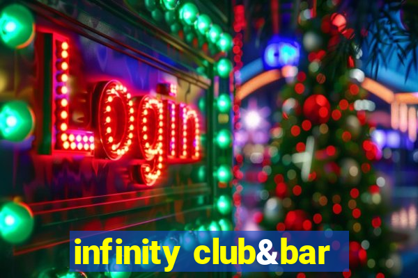 infinity club&bar
