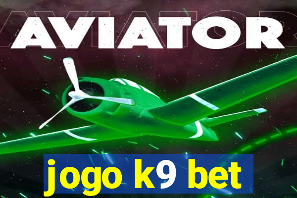 jogo k9 bet
